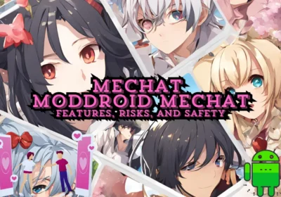 mechat moddroid mechat features risks and safety