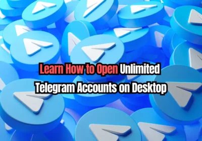 learn how to open unlimited telegram accounts on desktop